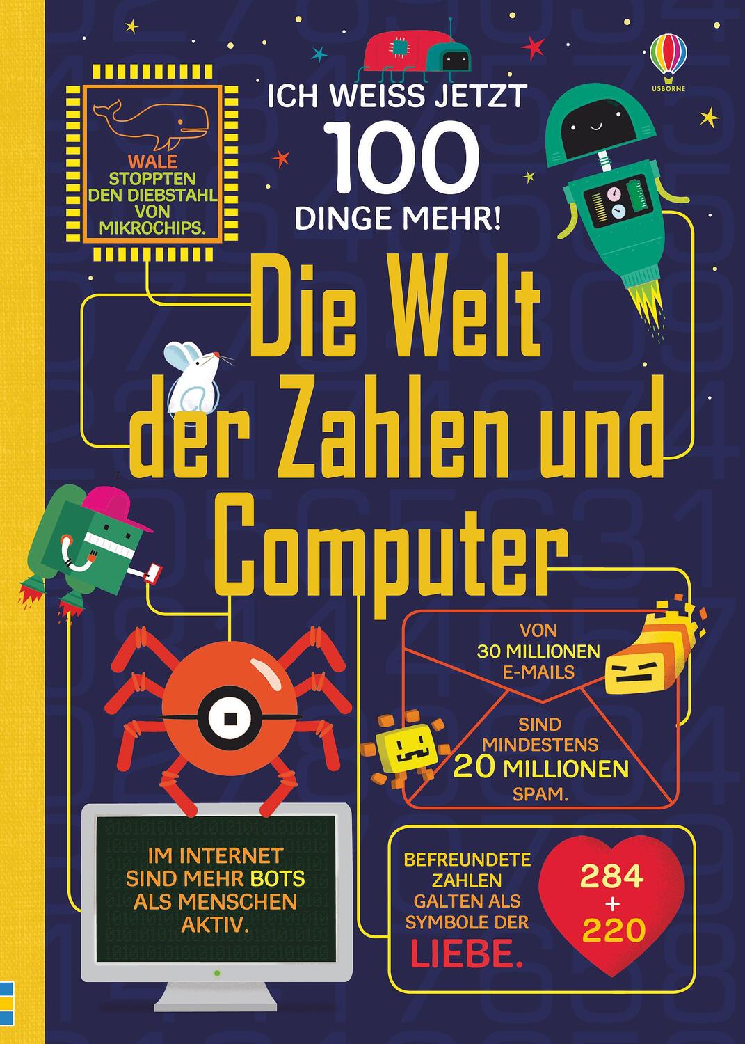 Cover: 9781789411492 | Ich weiß jetzt 100 Dinge mehr! Die Welt der Zahlen und Computer | Buch