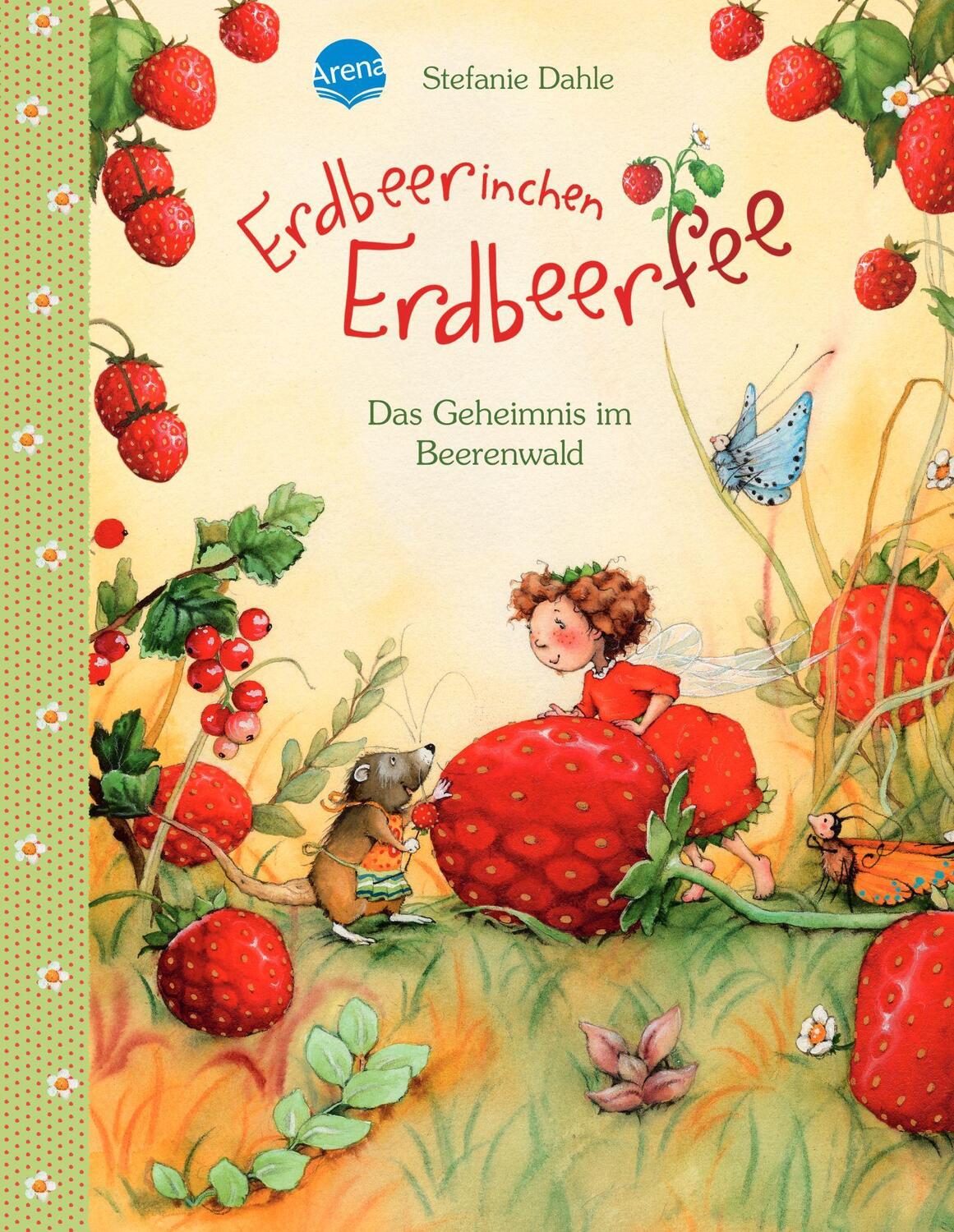 Cover: 9783401704524 | Erdbeerinchen Erdbeerfee. Das Geheimnis im Beerenwald | Stefanie Dahle