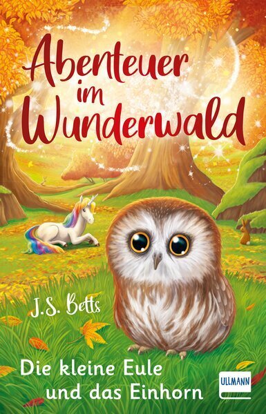 Cover: 9783741525827 | Abenteuer im Wunderwald - Die kleine Eule und das Einhorn | Betts