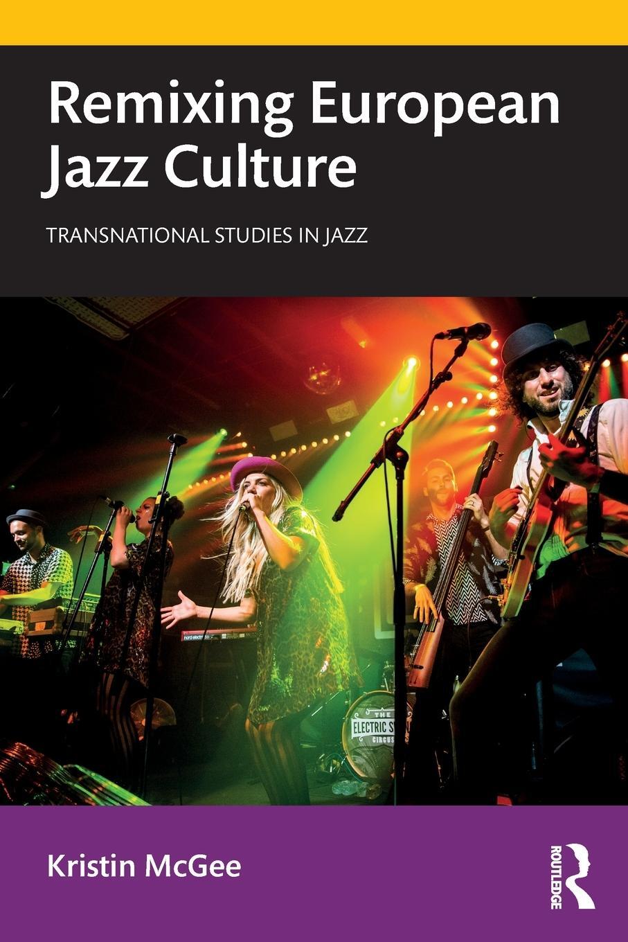 Cover: 9781138585492 | Remixing European Jazz Culture | Kristin Mcgee | Taschenbuch | 2019