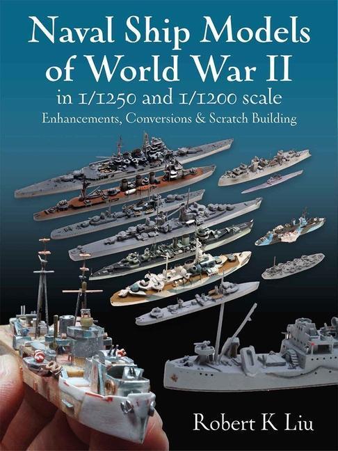 Cover: 9781526793911 | Naval Ship Models of World War II in 1/1250 and 1/1200 Scales:...