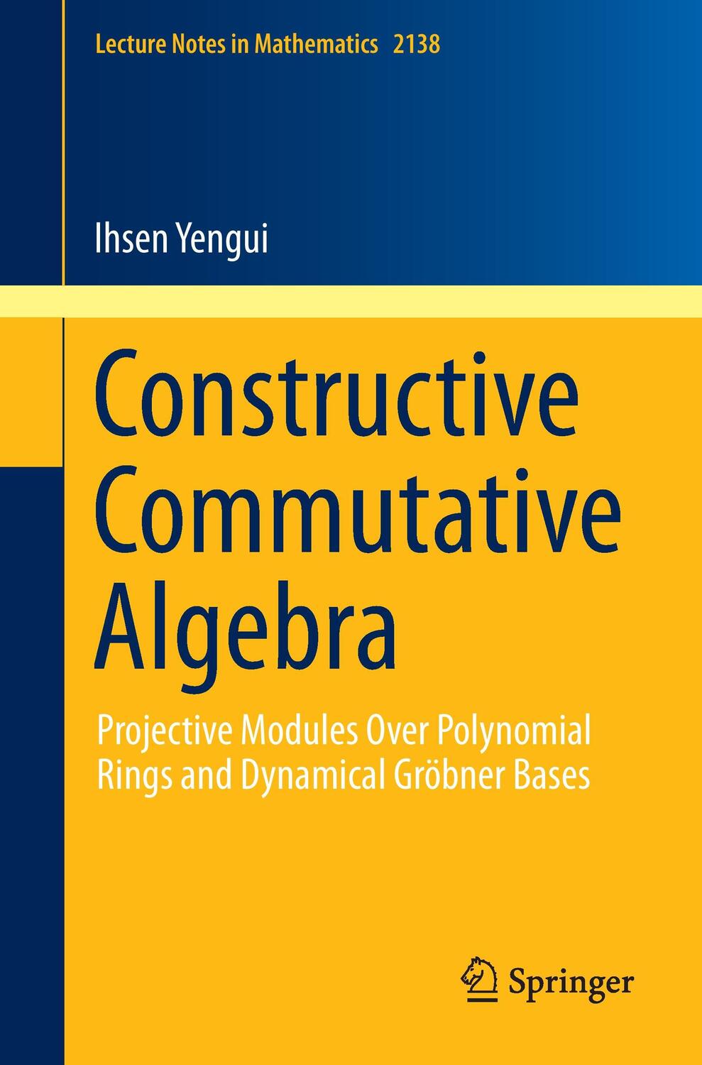Cover: 9783319194936 | Constructive Commutative Algebra | Ihsen Yengui | Taschenbuch | 2015