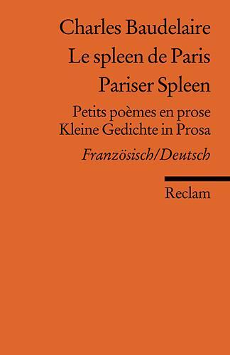 Cover: 9783150185568 | Le spleen de Paris /Pariser Spleen | Charles Baudelaire | Taschenbuch