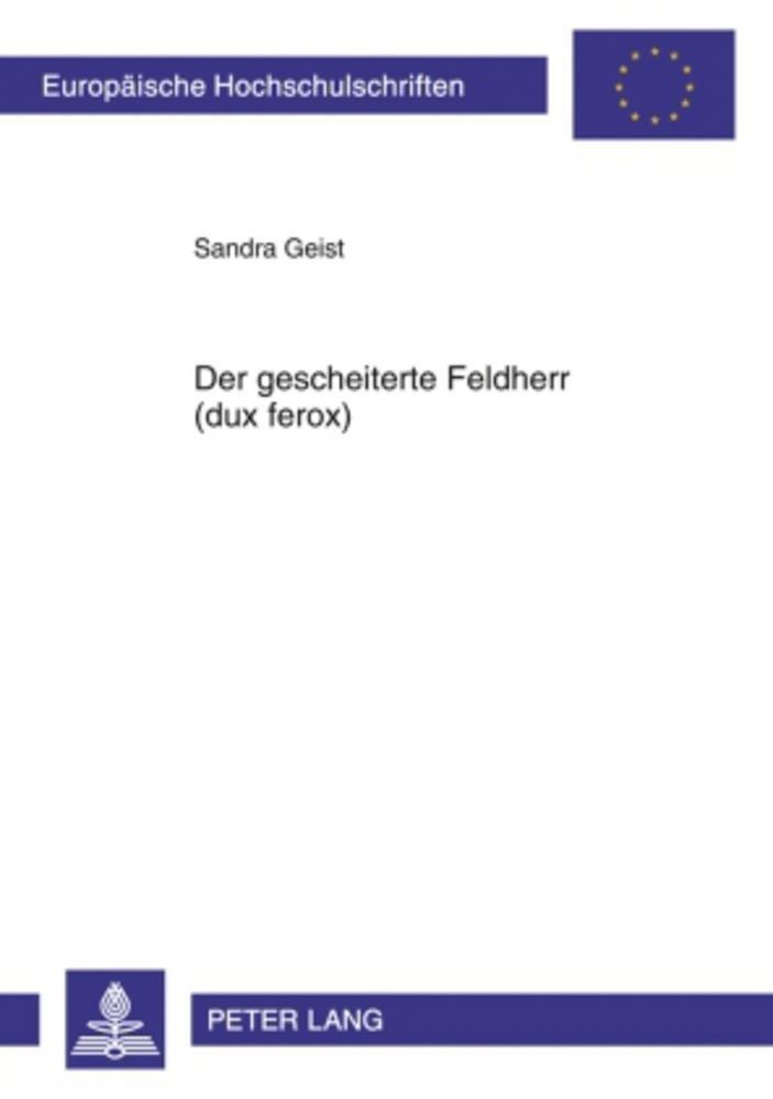 Cover: 9783631589083 | Der gescheiterte Feldherr (dux ferox) | Sandra Geist | Taschenbuch