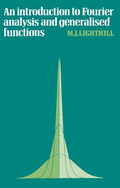 Cover: 9780521091282 | An Introduction to Fourier Analysis and Generalised Functions | Buch