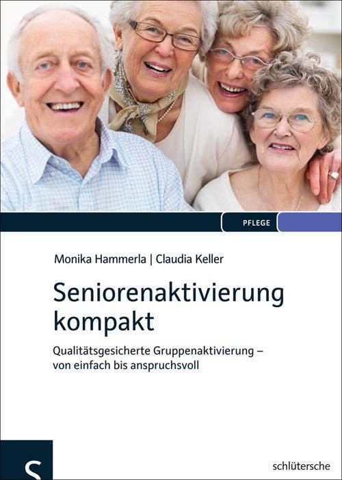 Cover: 9783899932928 | Seniorenaktivierung kompakt | Monika Hammerla (u. a.) | Buch | Deutsch
