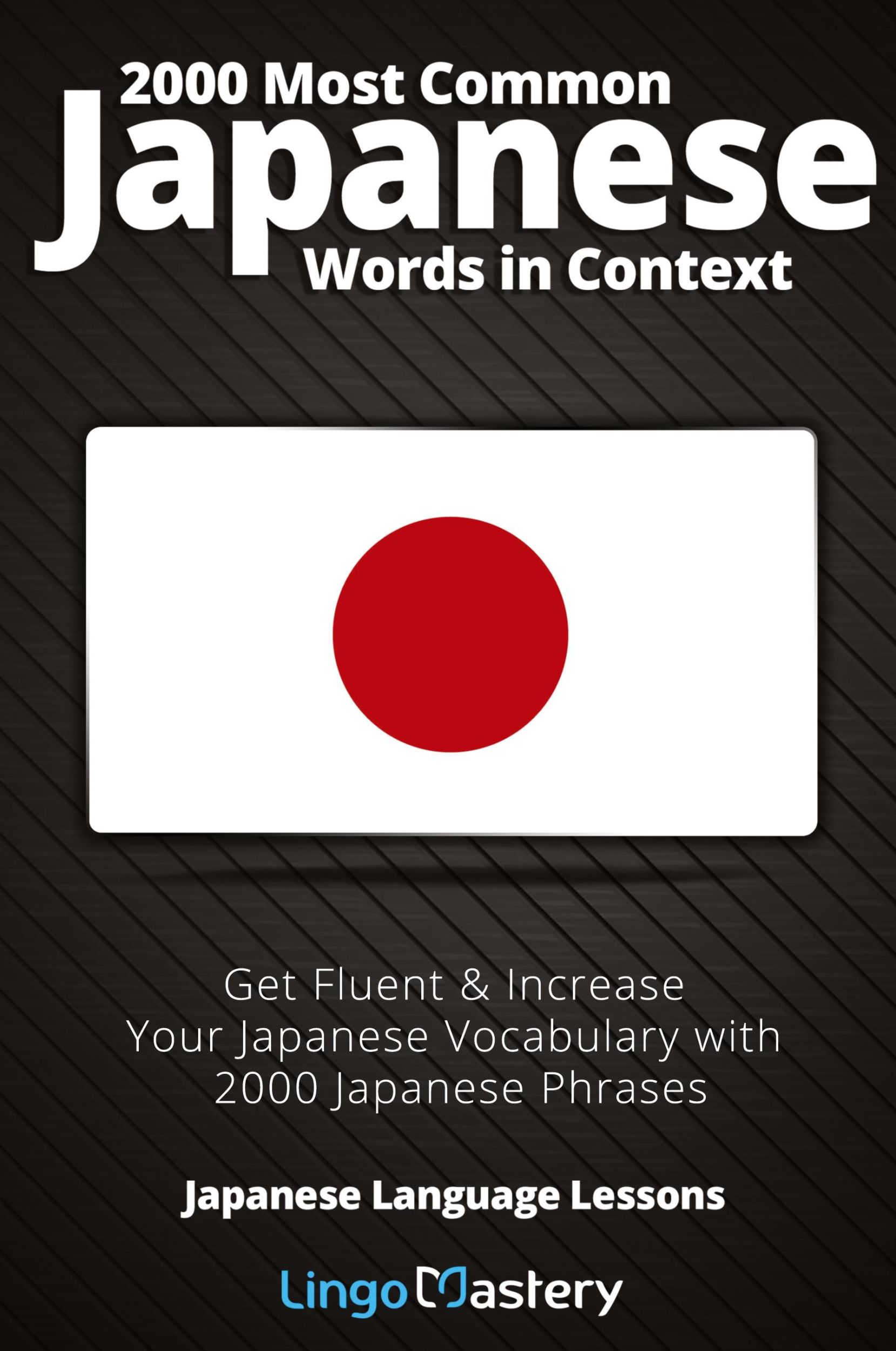 Cover: 9781951949112 | 2000 Most Common Japanese Words in Context | Lingo Mastery | Buch