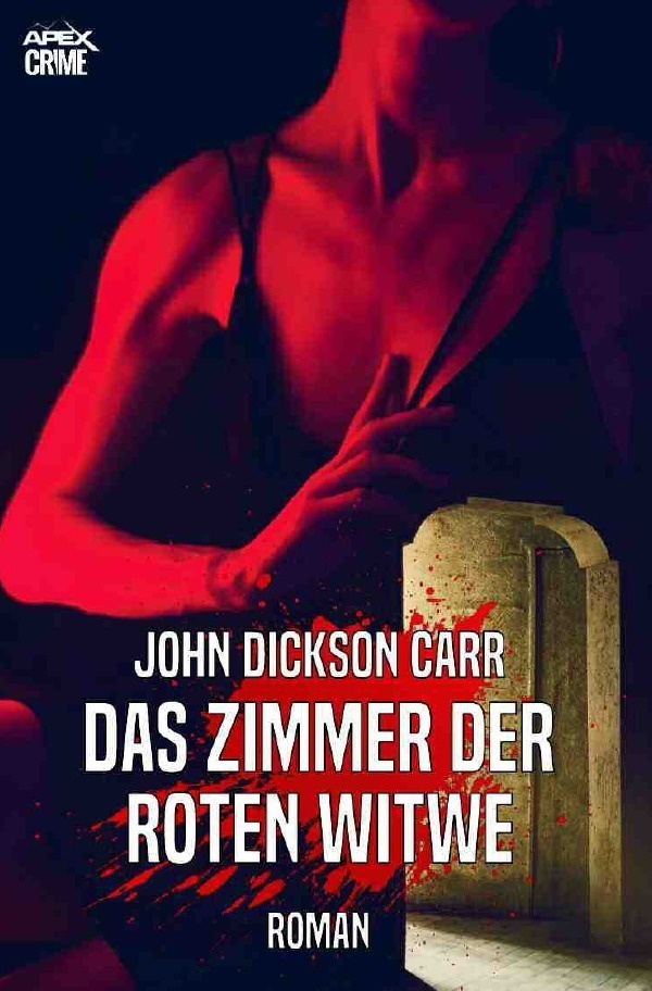 Cover: 9783750289918 | DAS ZIMMER DER ROTEN WITWE | Der Krimi-Klassiker! | John Dickson Carr