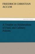 Cover: 9783847229391 | A Treatise on Adulterations of Food, and Culinary Poisons...