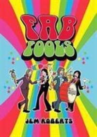 Cover: 9781912535743 | Fab Fools | The Last Ever Untold Beatles Story | Jem Roberts | Buch