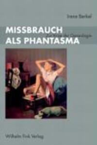 Cover: 9783770542284 | Missbrauch als Phantasma | Zur Krise der Genealogie | Irene Berkel