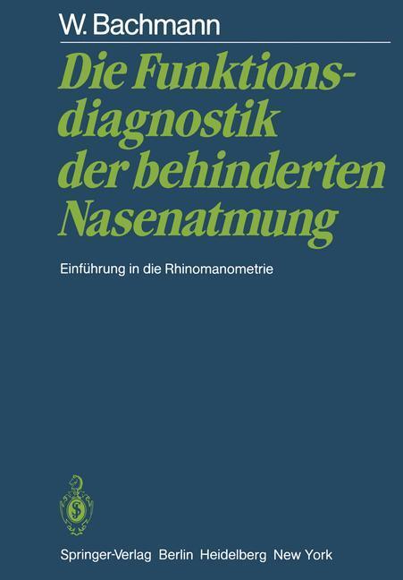 Cover: 9783642685927 | Die Funktionsdiagnostik der behinderten Nasenatmung | W. Bachmann | X