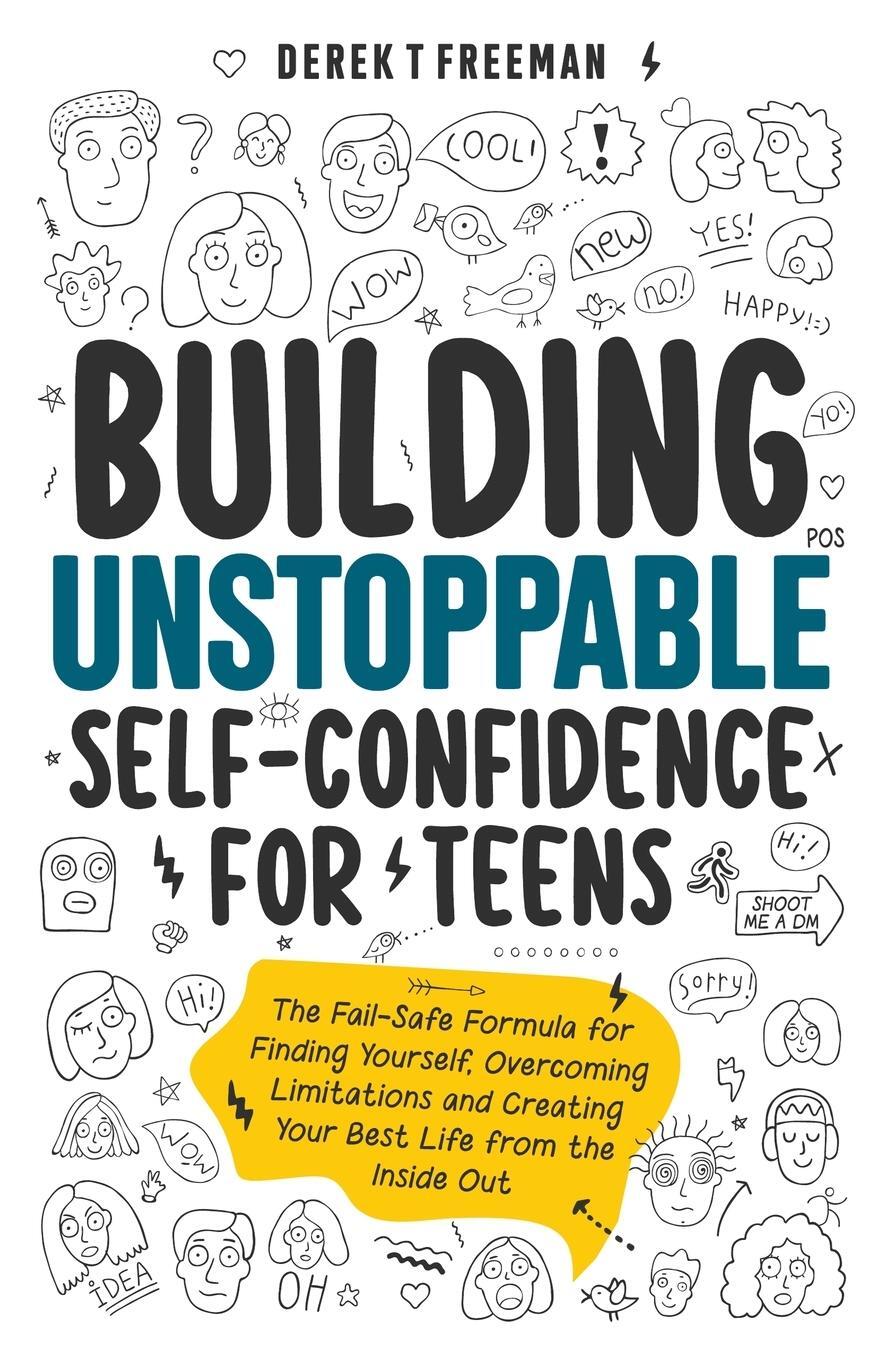 Cover: 9798987380604 | Building Unstoppable Self-Confidence for Teens | Derek T Freeman