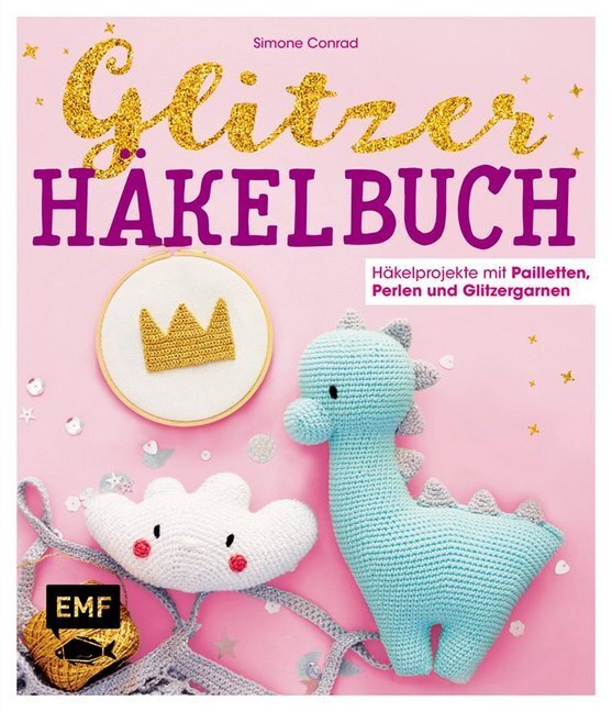 Cover: 9783960934868 | Das Glitzer-Häkelbuch | Simone Conrad | Buch | 80 S. | Deutsch | 2019
