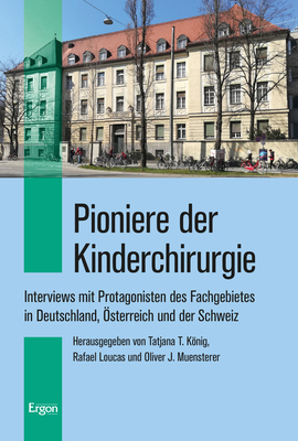 Cover: 9783956508158 | Pioniere der Kinderchirurgie | Tatjana T. König (u. a.) | Taschenbuch