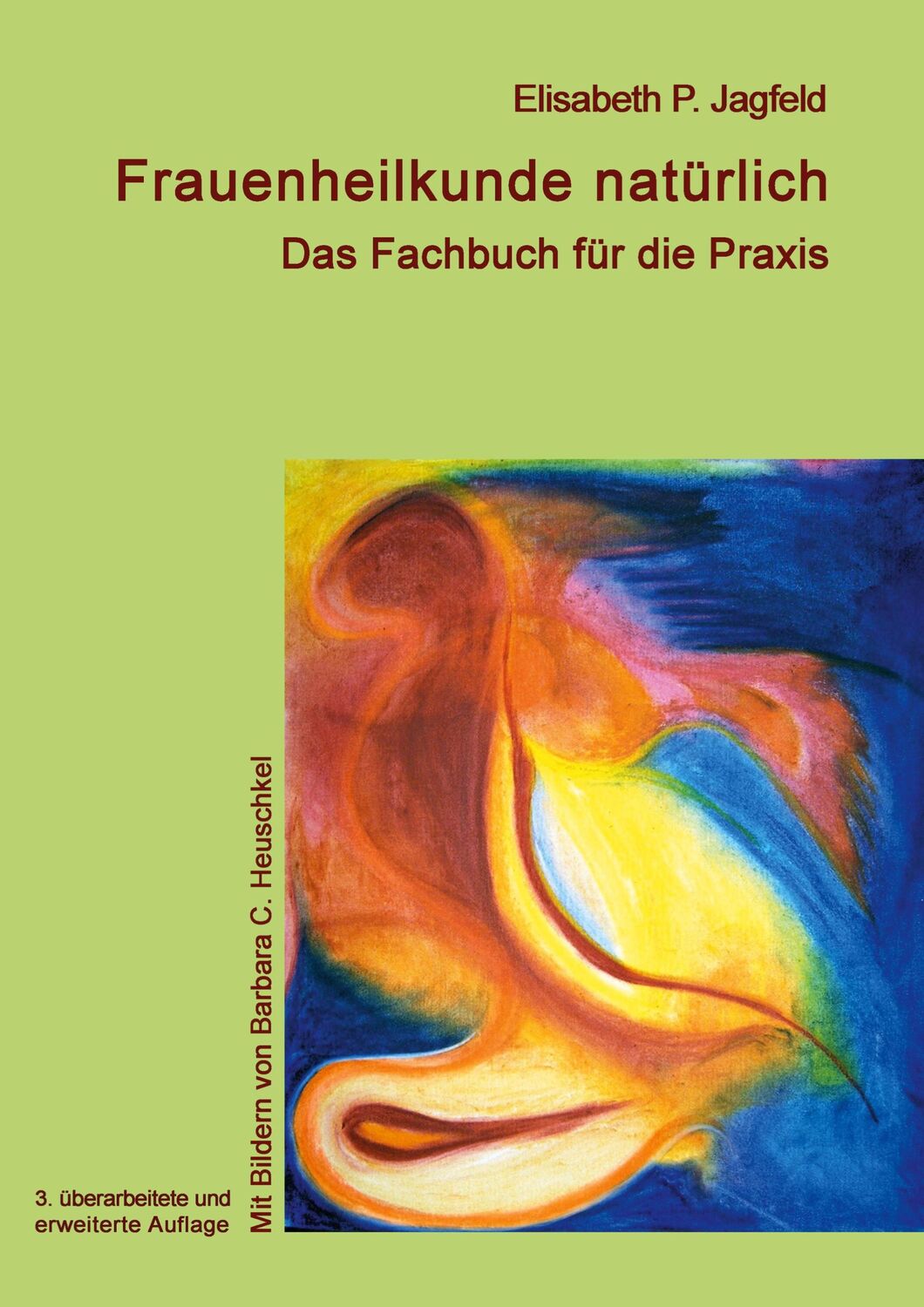 Cover: 9783753424385 | Frauenheilkunde natürlich | Das Fachbuch für die Praxis | Jagfeld