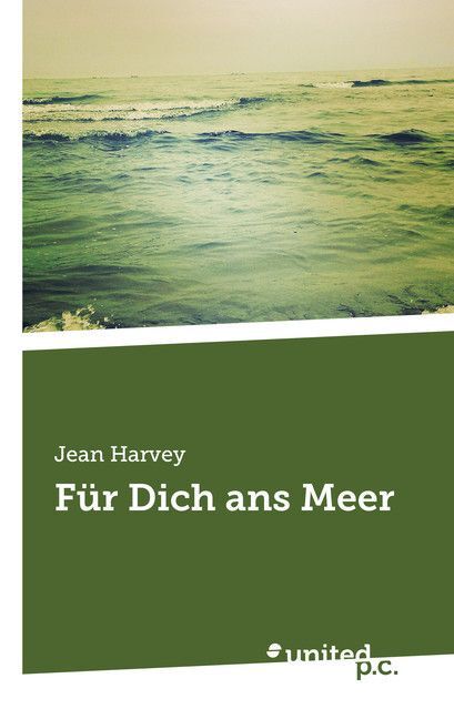 Cover: 9783710325144 | Für Dich ans Meer | Jean Harvey | Taschenbuch | Deutsch