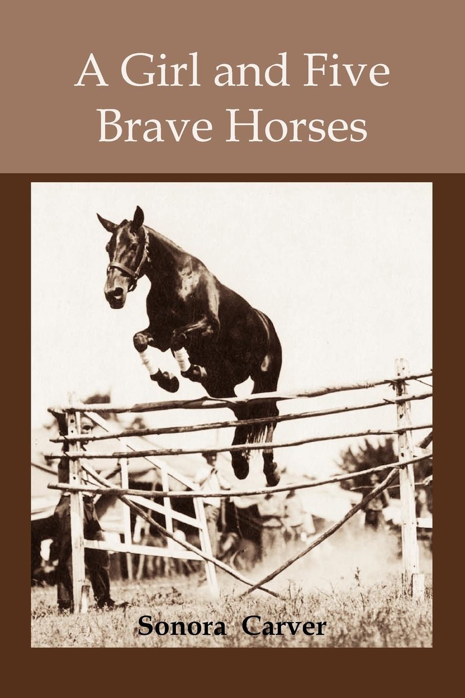 Cover: 9781578987337 | A girl and Five Brave Horses | Sonora Carver | Taschenbuch | Paperback
