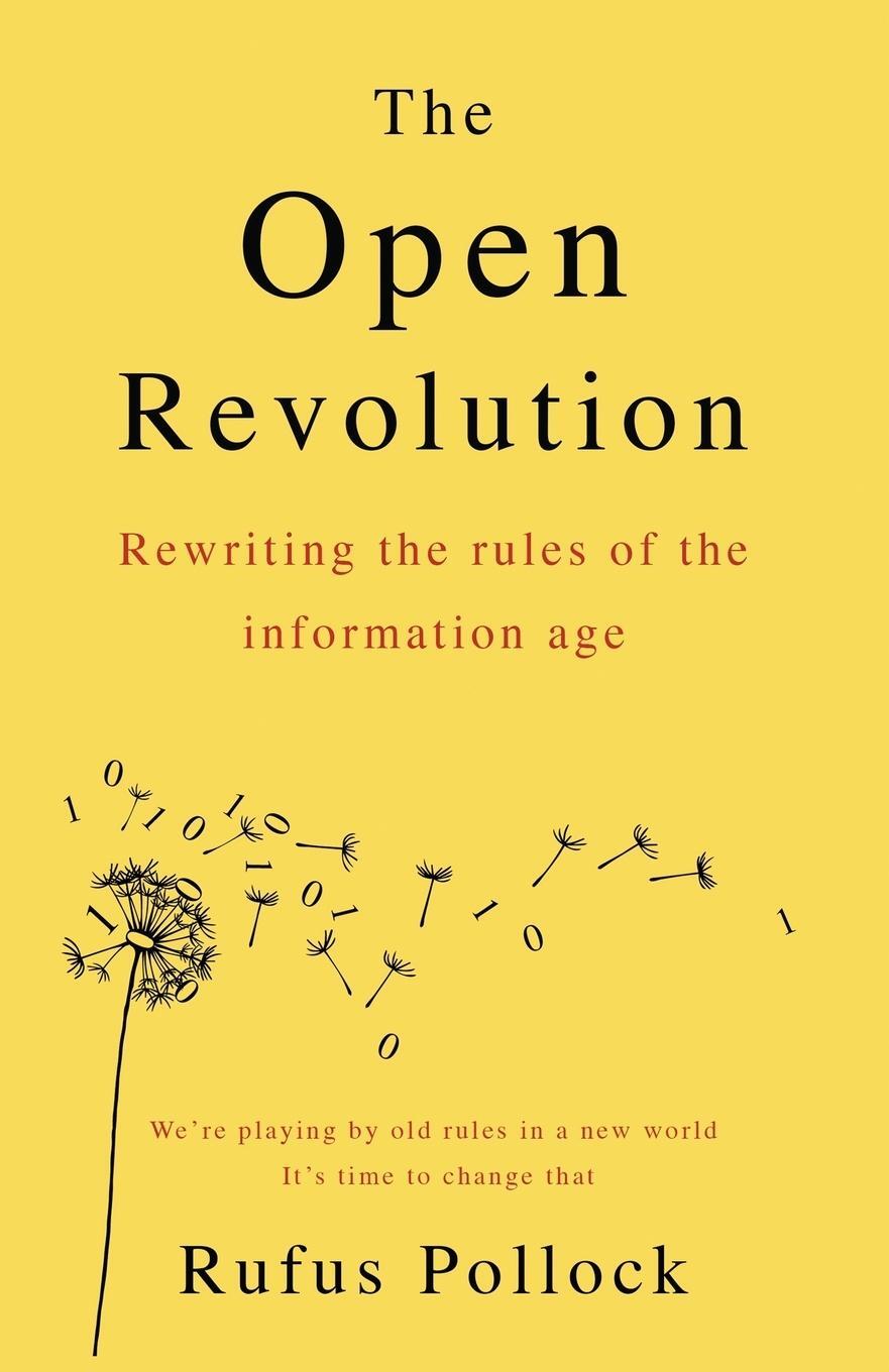 Cover: 9781983033223 | The Open Revolution | Rewriting the rules of the information age