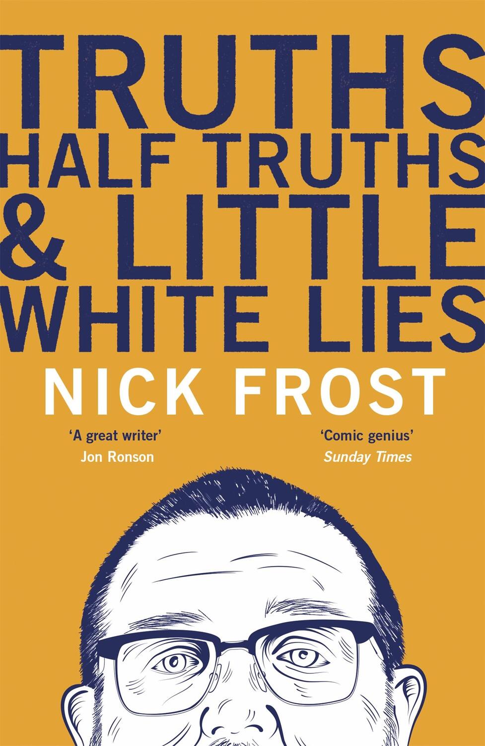 Cover: 9781473620889 | Truths, Half Truths and Little White Lies | Nick Frost | Taschenbuch