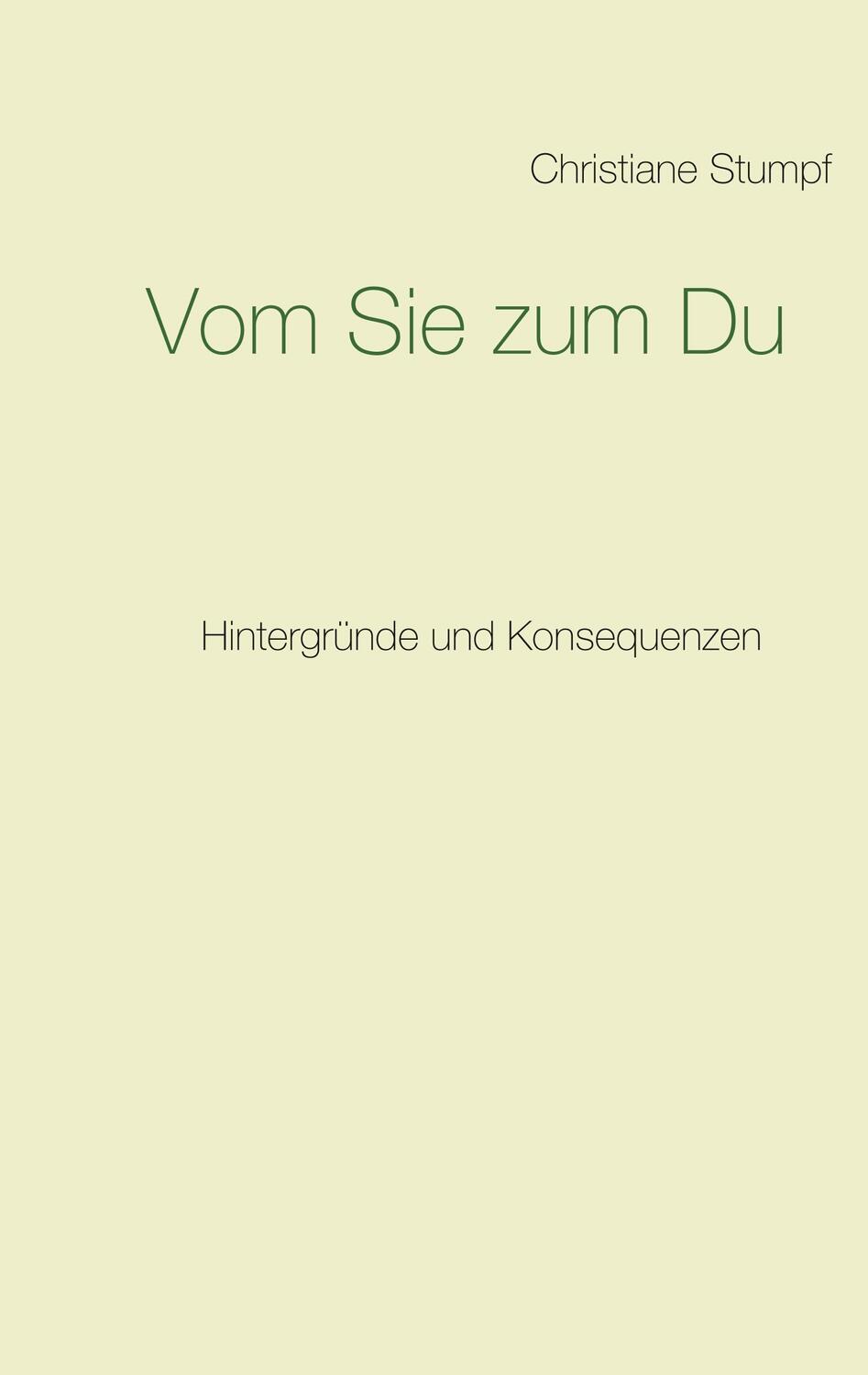 Cover: 9783741295621 | Vom Sie zum Du | Hintergründe und Konsequenzen | Christiane Stumpf