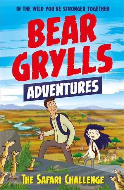 Cover: 9781786960535 | A Bear Grylls Adventure 8: The Safari Challenge | Bear Grylls | Buch
