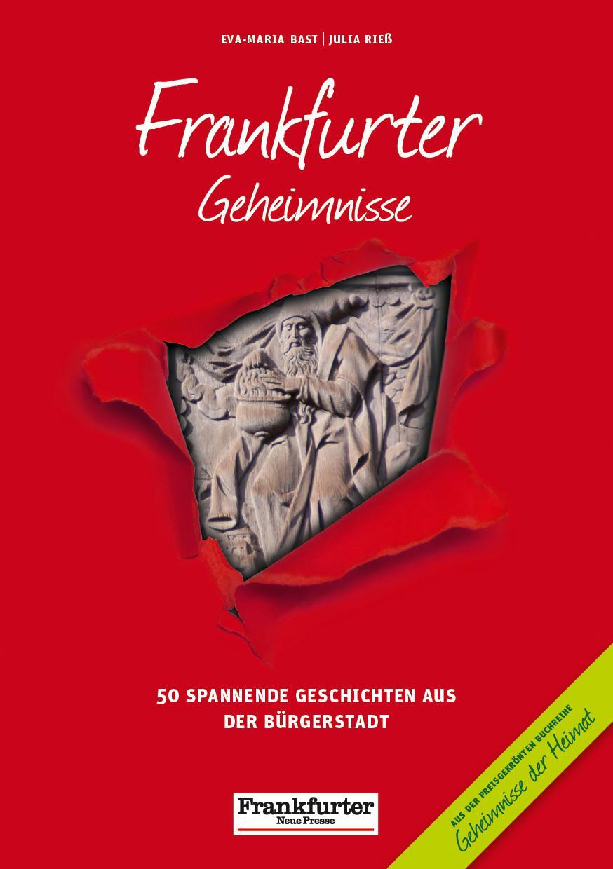 Cover: 9783946581239 | Frankfurter Geheimnisse | 50 Spannende Geschichten aus der Bürgerstadt