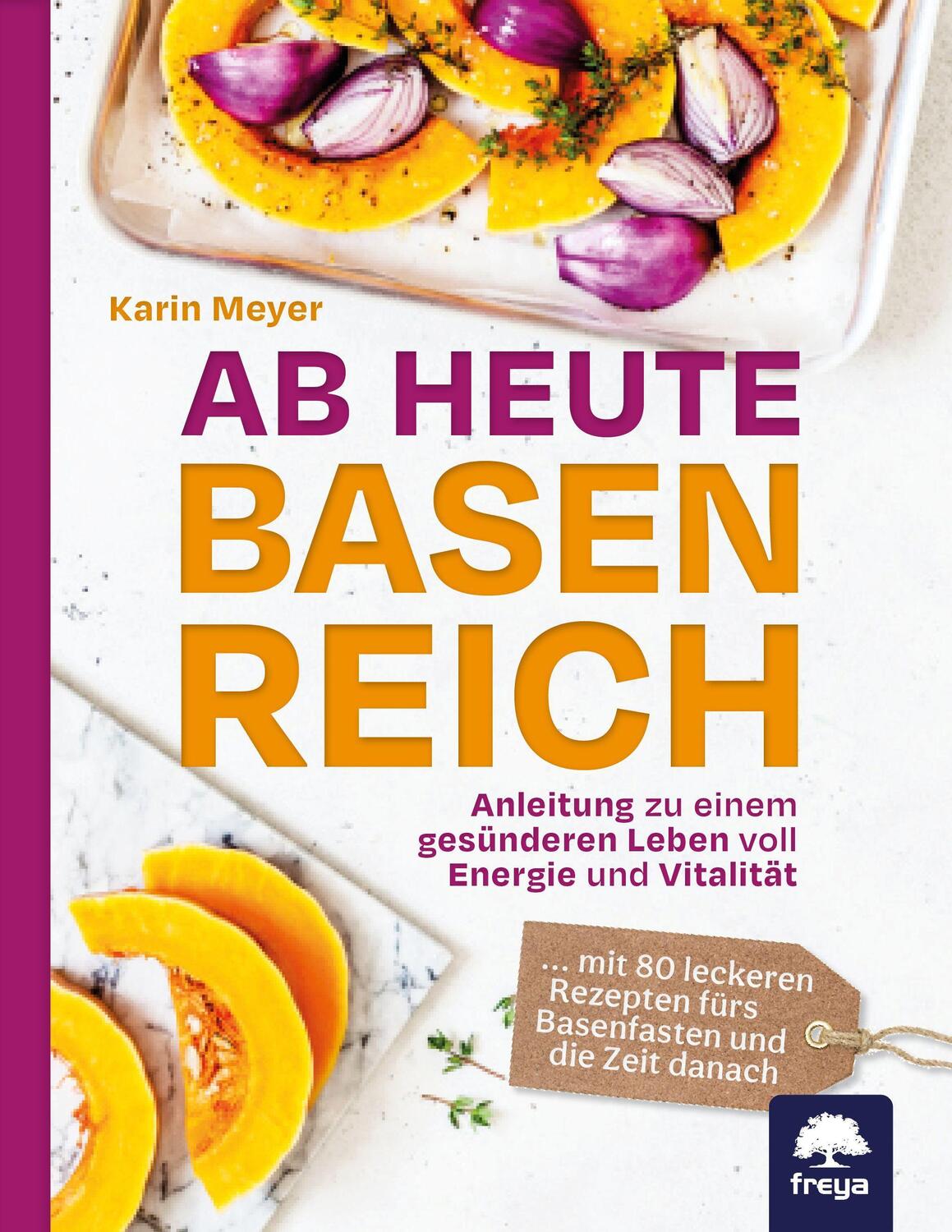 Cover: 9783990254318 | Ab heute basenreich | Karin Meyer | Taschenbuch | Deutsch | 2021