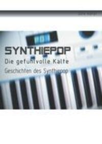 Cover: 9783842334229 | Synthiepop - Die gefühlvolle Kälte | Geschichten des Synthiepop | Buch