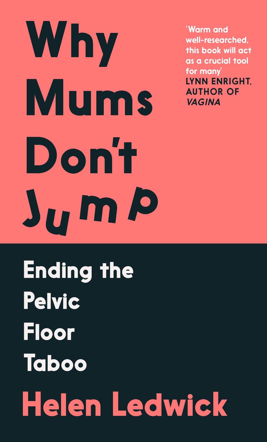 Cover: 9781838958497 | Why Mums Don't Jump | Ending the Pelvic Floor Taboo | Helen Ledwick