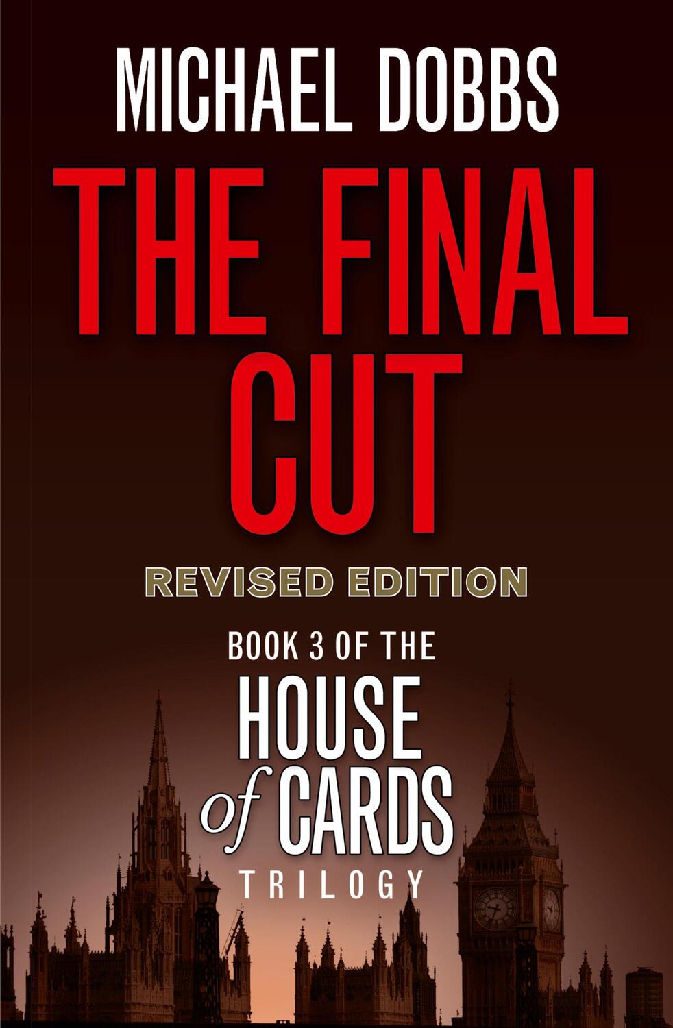 Cover: 9780007375158 | The Final Cut | Michael Dobbs | Taschenbuch | House of Cards Trilogy