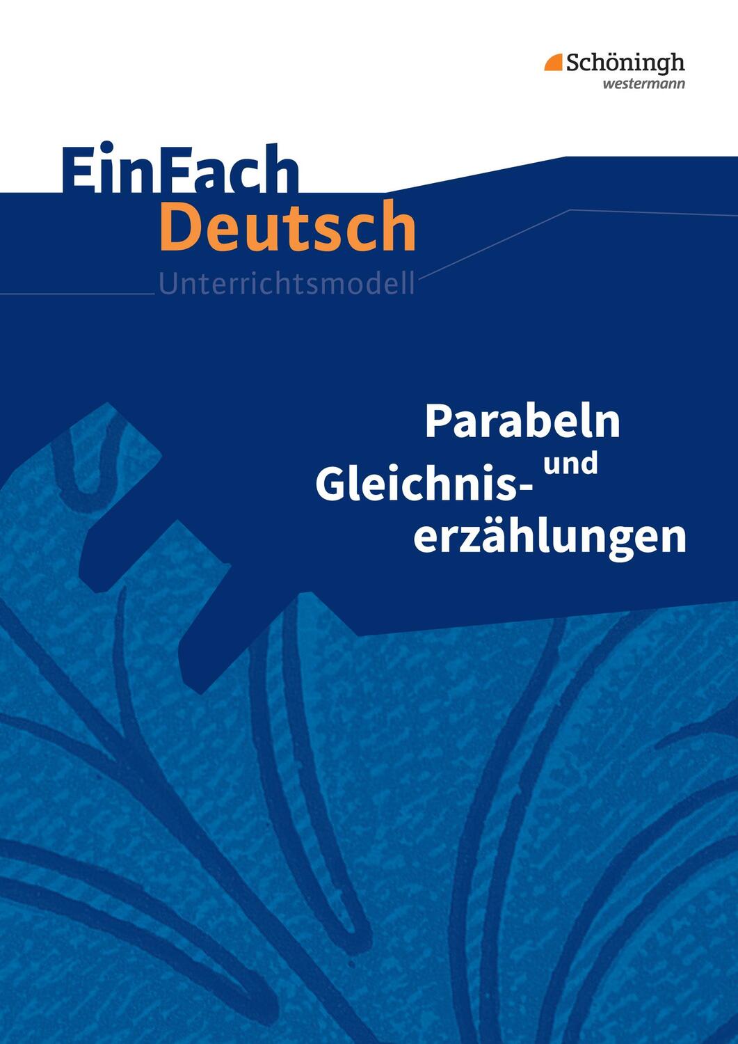 Cover: 9783140225328 | Parabeln und Gleichniserzählungen. EinFach Deutsch Unterrichtsmodelle