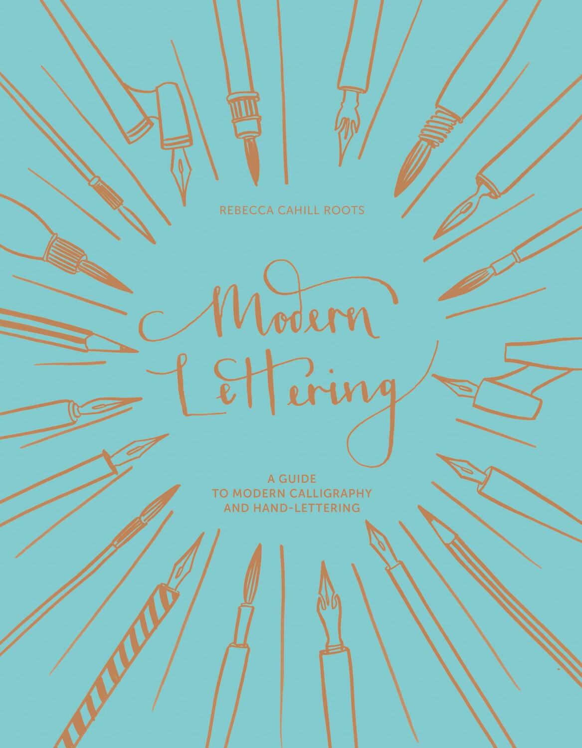 Cover: 9781849944472 | Modern Lettering | A Guide to Modern Calligraphy and Hand Lettering