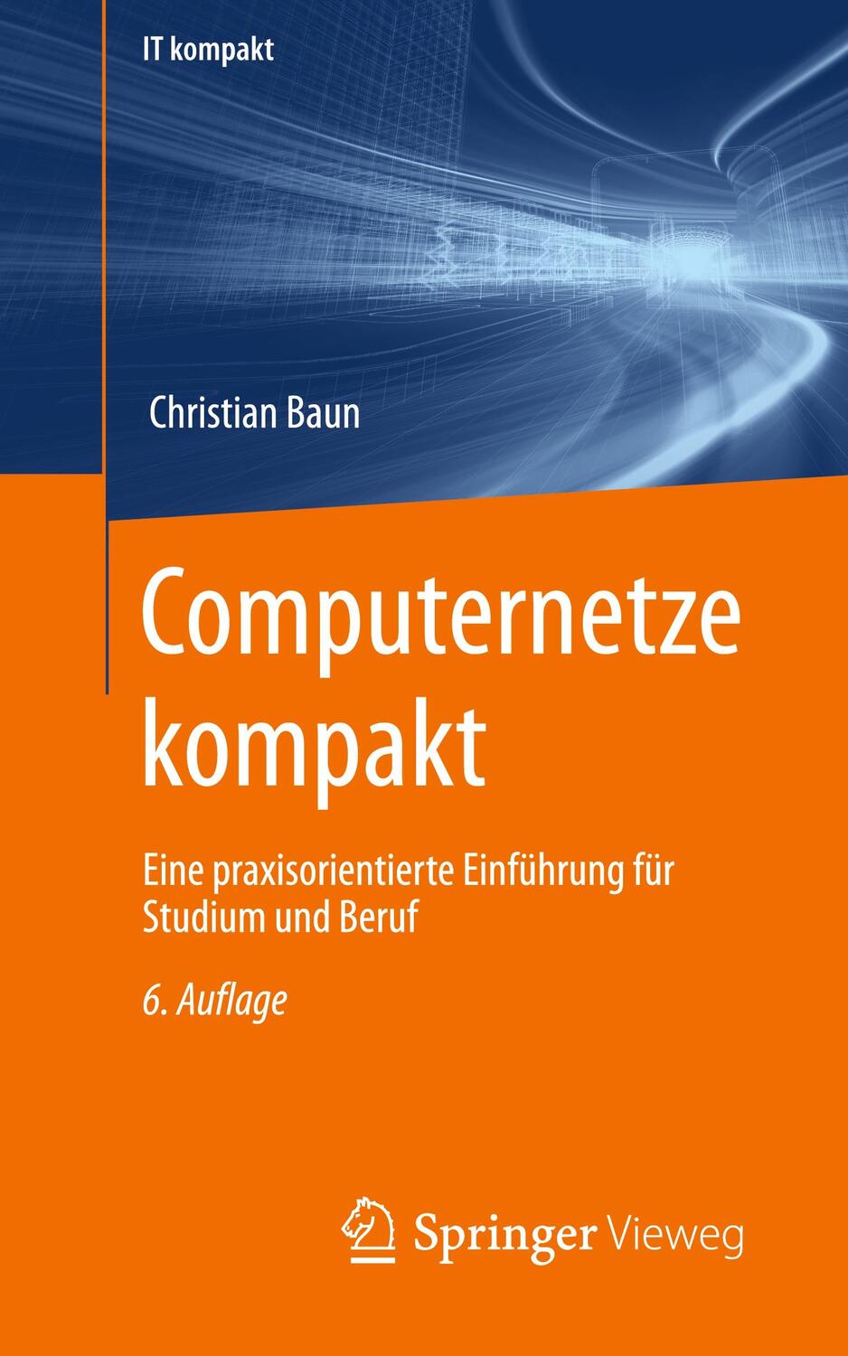 Cover: 9783662653623 | Computernetze kompakt | Christian Baun | Taschenbuch | IT kompakt
