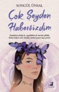 Cover: 9786257135542 | Cok Seyden Habersizdim | Songül Ünsal | Taschenbuch | Türkisch | 2020