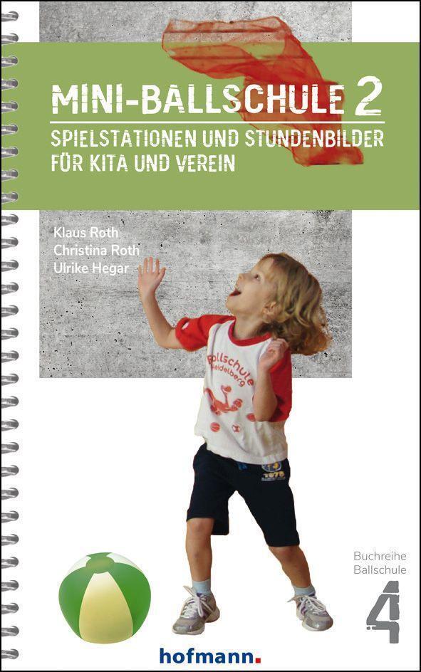 Cover: 9783778080405 | Mini-Ballschule 2 | Klaus Roth (u. a.) | Taschenbuch | Spiralbindung