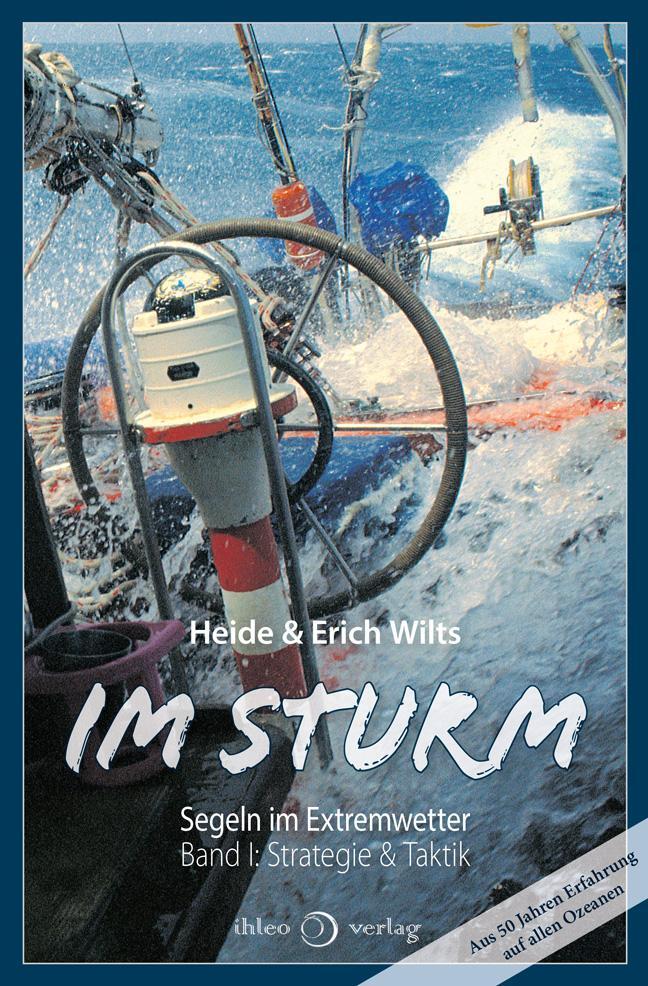 Bild: 9783966660174 | Im Sturm | Segeln im Extremwetter. | Heide Wilts (u. a.) | Taschenbuch