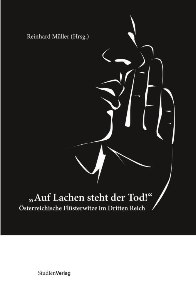 Cover: 9783706547192 | "Auf Lachen steht der Tod!" | Reinhard Müller | Taschenbuch | 248 S.