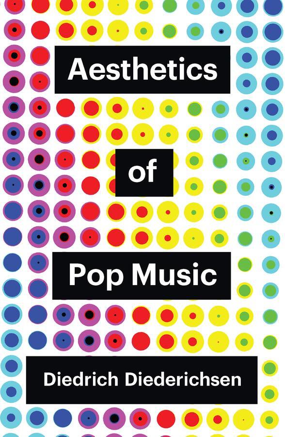 Cover: 9781509552030 | Aesthetics of Pop Music | Diedrich Diederichsen | Taschenbuch | 176 S.