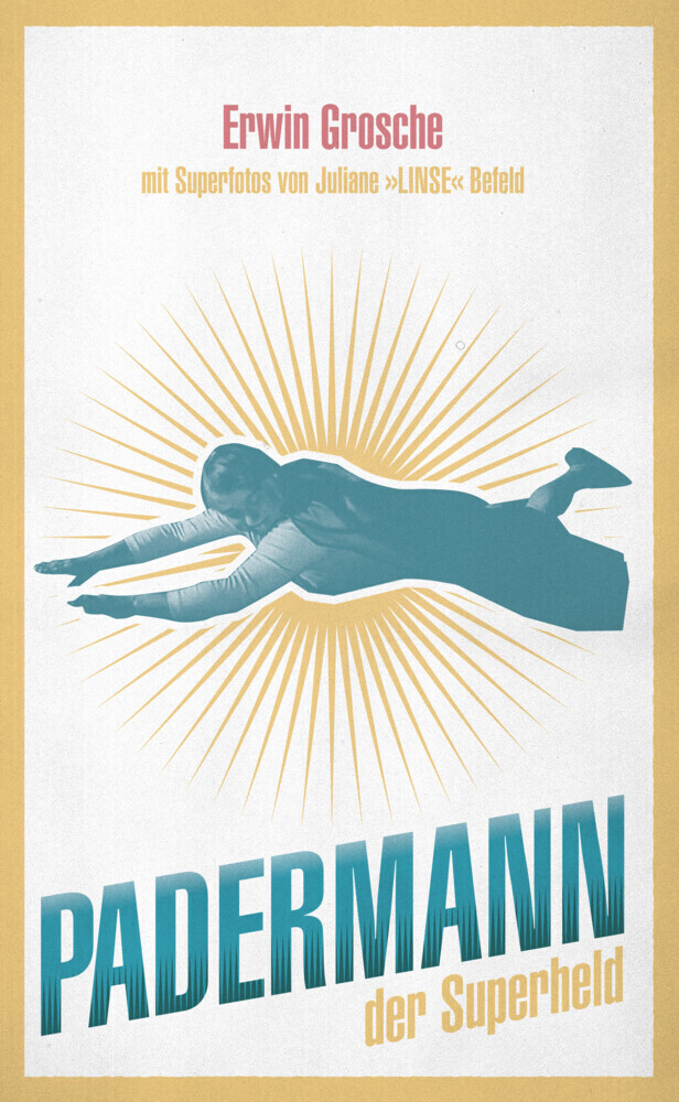 Cover: 9783954611652 | Padermann | der Superheld | Erwin Grosche | Taschenbuch | 164 S.