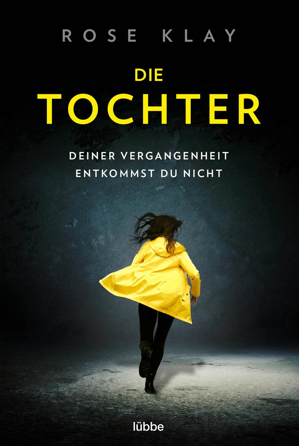 Cover: 9783404185351 | Die Tochter - Deiner Vergangenheit entkommst du nicht! | Thriller