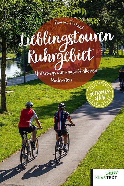 Cover: 9783837524581 | Lieblingstouren Ruhrgebiet | Unterwegs auf ungewöhnlichen Radrouten