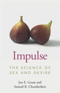 Cover: 9781009107976 | Impulse | The Science of Sex and Desire | Jon E Grant (u. a.) | Buch
