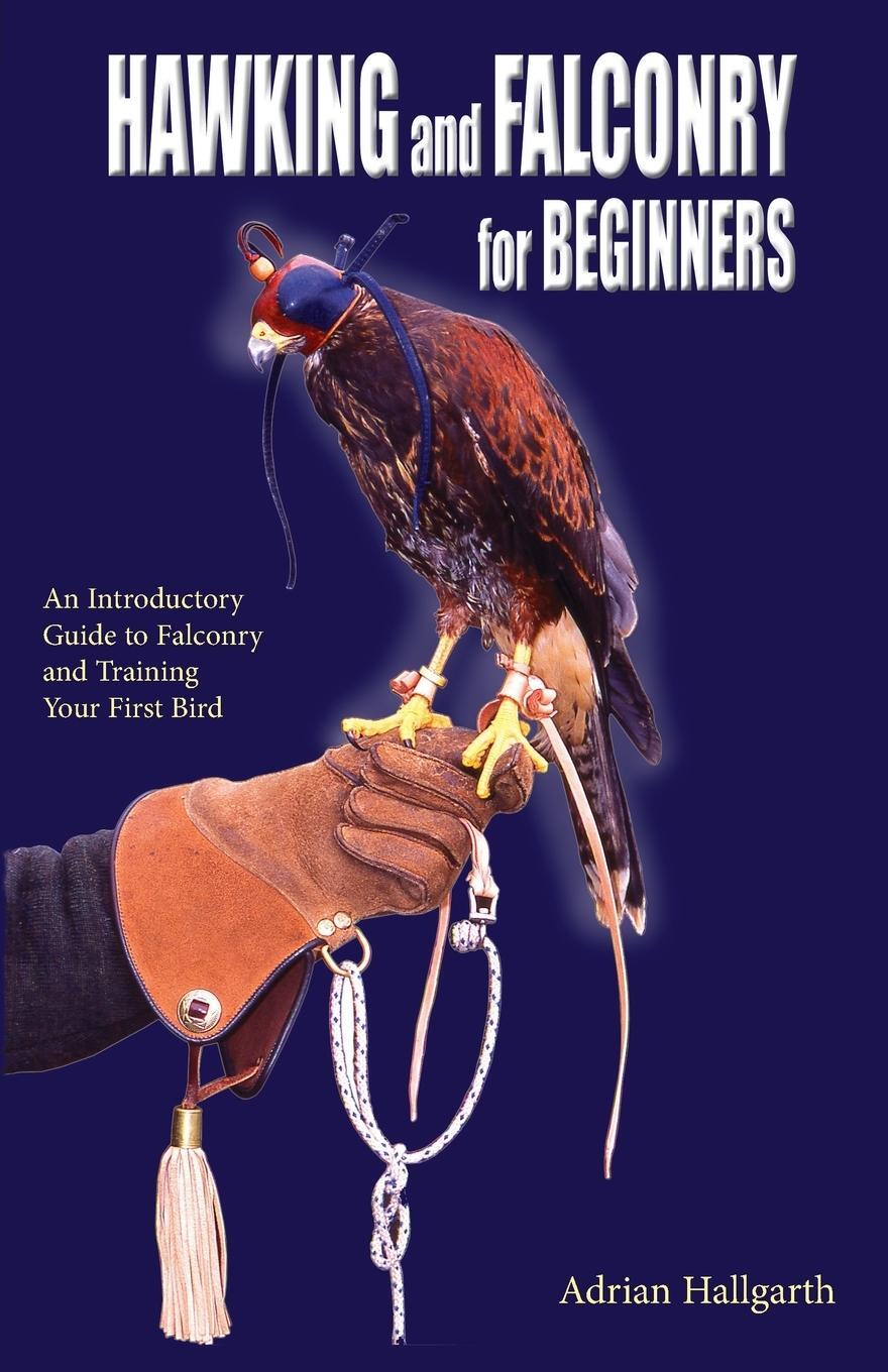 Cover: 9780888390141 | Hawking and Falconry for Begginers | Adrian Hallgarth | Taschenbuch