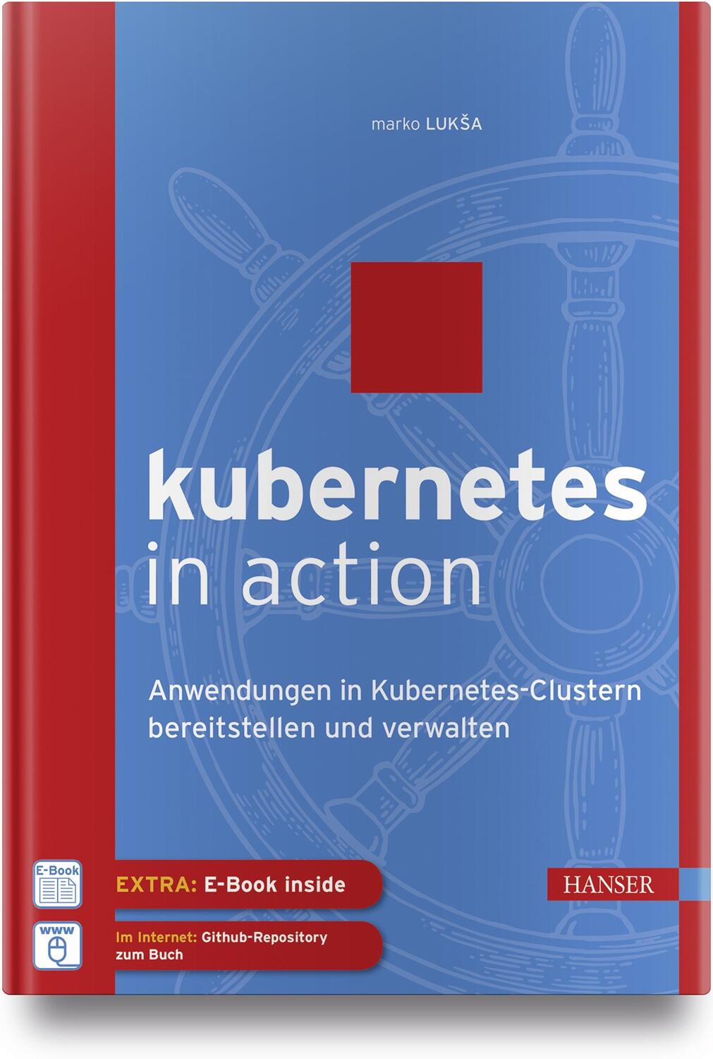 Cover: 9783446455108 | Kubernetes in Action | Marko Luksa | Bundle | 1 Buch | Deutsch | 2018