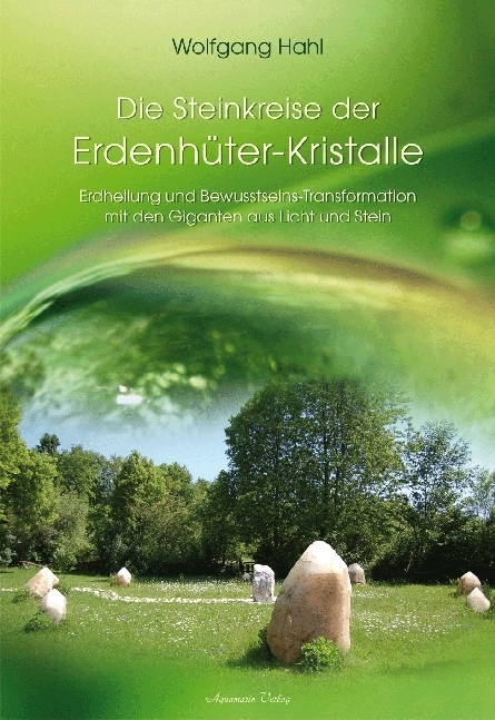 Cover: 9783894275105 | Der Steinkreis der Erdenhüter-Kristalle | Wolfgang Hahl | Buch | 2009