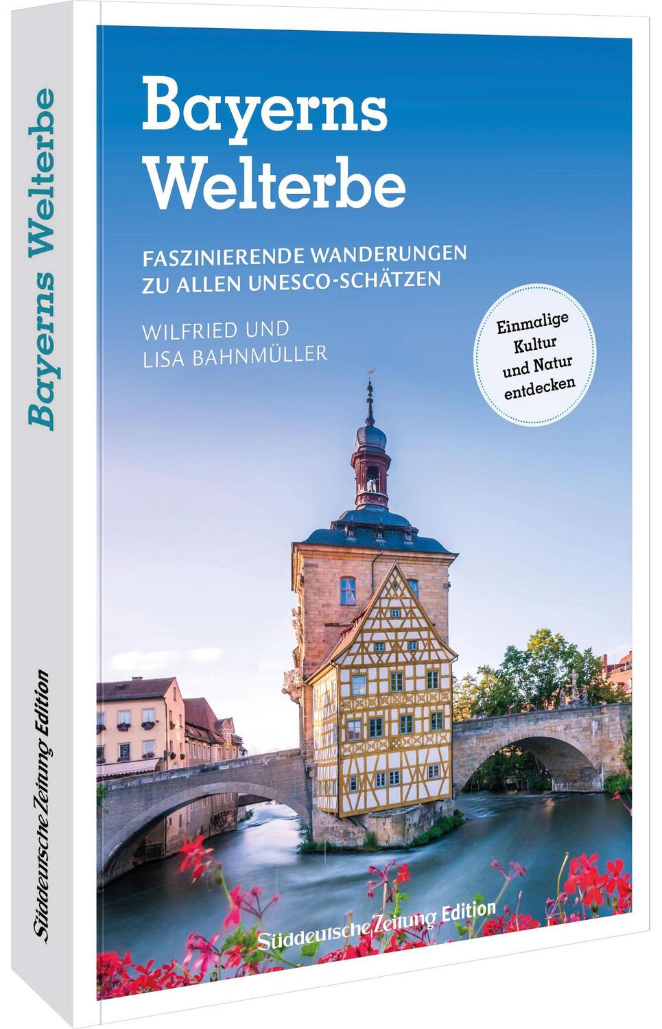 Cover: 9783734328497 | Bayerns Welterbe | Wilfried Bahnmüller (u. a.) | Taschenbuch | 160 S.