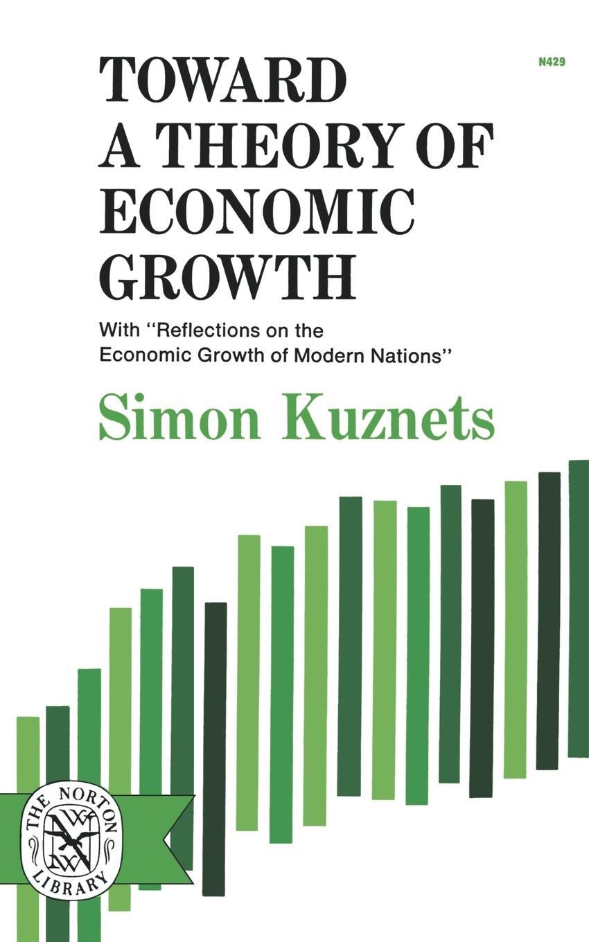 Cover: 9780393004298 | Toward a Theory of Economic Growth | Simon Kuznets | Taschenbuch
