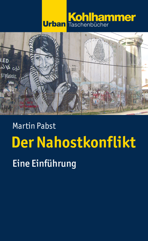 Cover: 9783170318564 | Der Nahostkonflikt | Eine Einführung | Martin Pabst | Taschenbuch