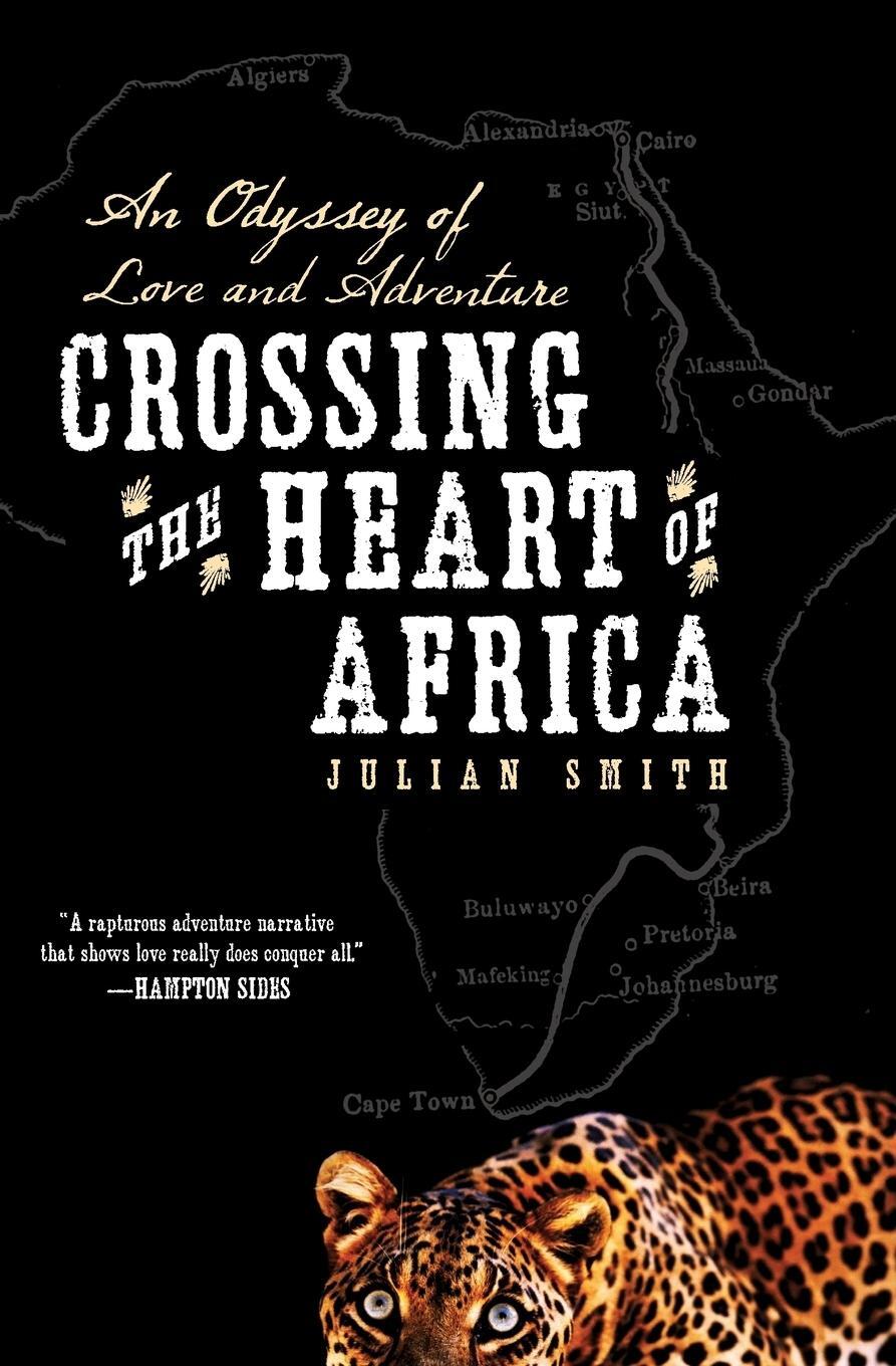 Cover: 9780061873478 | Crossing the Heart of Africa | Julian Smith | Taschenbuch | Paperback